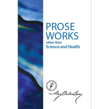 Prose Works other than Science and Health by Mary Baker Eddy